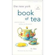 New York Book of Tea : Where to Take Tea and Buy Tea and Teaware