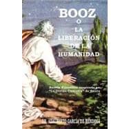 Booz O La Liberacion de la Humanidad