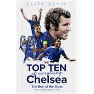 The Top Ten of Everything Chelsea The Best of the Blues from Azpilicueta to Zola