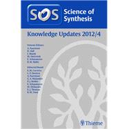 Science of Synthesis Knowledge Updates 2012 Vol. 4