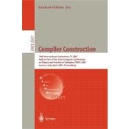 Compiler Construction: 10th International Conference, Cc 2001, Held As Part of the Joint European Conferences on Theory and Practice of Software, Etaps 2001, Genova