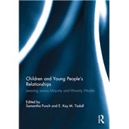 Children and Young PeopleÆs Relationships: Learning across Majority and Minority Worlds