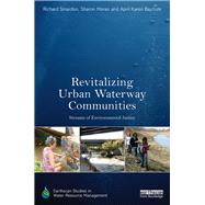 Revitalizing Urban Waterway Communities: Streams of environmental justice