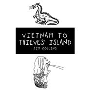 Vietnam to Thieves’ Island