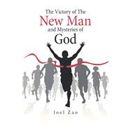 The Victory of the New Man and Mysteries of God