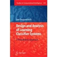 Design and Analysis of Learning Classifier Systems : A Probabilistic Approach