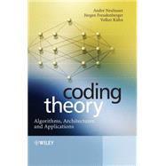Coding Theory Algorithms, Architectures and Applications