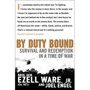 By Duty Bound : Survival and Redemption in a Time of War