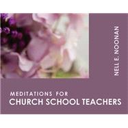 Meditations for Church School Teachers