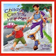 Children Can You Hear Me: How to Hear and See God