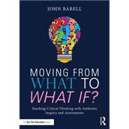 Moving from What to What If?