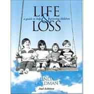 Life and Loss : A Guide to Help Grieving Children