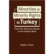 Minorities and Minority Rights in Turkey: From the Ottoman Empire to the Present State