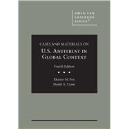 Cases and Materials on U.S. Antitrust in Global Context(American Casebook Series)