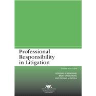 Professional Responsibility in Litigation, Third Edition