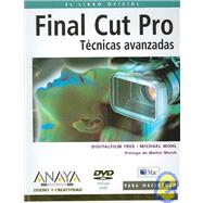 Final Cut Pro / Apple Pro Training Series: Tecnicas Avanzadas / Advanced Editing and Finishing Techniques in Final Cut Pro HD