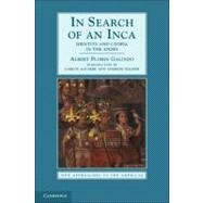 In Search of an Inca: Identity and Utopia in the Andes