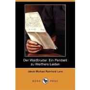 Der Waldbruder: Ein Pendant Zu Werthers Leiden