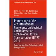Proceedings of the 4th International Conference on Electrical and Information Technologies for Rail Transportation 2019