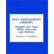 Self-Assessment Library : Insights into Your Skills, Interests and Abilities