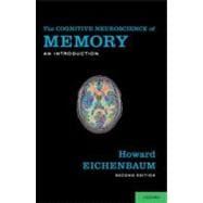 The Cognitive Neuroscience of Memory An Introduction