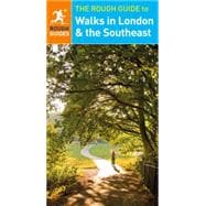 The Rough Guide to Walks in London & the Southeast