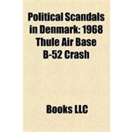Political Scandals in Denmark : 1968 Thule Air Base B-52 Crash