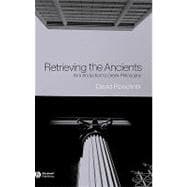 Retrieving the Ancients An Introduction to Greek Philosophy
