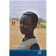 Restorative Justice and Victimology Euro-Africa Perspectives