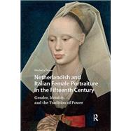 Netherlandish and Italian Female Portraiture in the Fifteenth Century