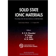 Solid State Ionic Materials: Proceedings of the 4th Asian Conference on Solid State Ionics Kuala Lumpur, Malaysia 2-6 August 1994