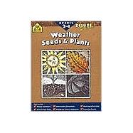 Weather: Seeds & Plants : Grades 2-4