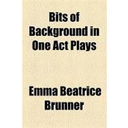 Bits of Background in One Act Plays