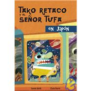 Tako Retako y el senor Tufa en Japon / Tako Retako and Mr. Tufa In Japan