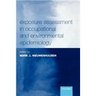 Exposure Assessment in Occupational and Environmental Epidemiology