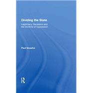 Dividing the State: Legitimacy, Secession and the Doctrine of Oppression