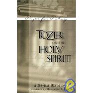 Tozer on the Holy Spirit : A 366-Day Devotional