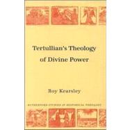 Tertullians Theology of Divine Power