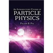 An Introductory Course of Particle Physics