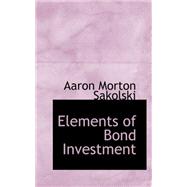 Elements of Bond Investment