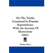 On the Truths Contained in Popular Superstitions : With an Account of Mesmerism (1851)