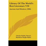 Library of the World's Best Literature V30 : Ancient and Modern (1896)