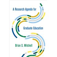 A Research Agenda for Graduate Education