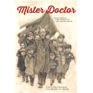 Mister Doctor Janusz Korczak & the Orphans of the Warsaw Ghetto