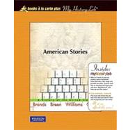 American Stories : A History of the United States, Volume 2, Unbound (for Books a la Carte Plus)