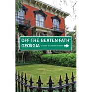 Georgia Off the Beaten Path®, 9th; A Guide to Unique Places