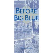 Before Big Blue