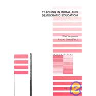 Teaching in Moral and Democratic Education