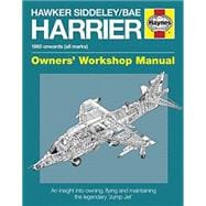 Hawker Siddeley/BAE Harrier Manual 1960 Onwards (All Marks) - An insight into the history, development, production and role of the revolutionary British-designed 'Jump Jet' combat aircraft