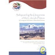 Safeguarding the Uniqueness of the Colorado Plateau : An Ecoregional Assessment of Biocultural Diversity